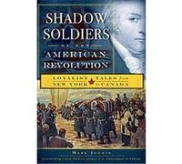 Shadow Soldiers of the American Revolution, Regional Histories Mark Jodoin (Auteur)