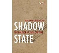 Shadow state: The politics of state capture - [Livre en VO] Ivor Chipkin, Mark Swilling (Auteur)
