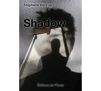 Shadow - Stéphane Herzog - L'onde Eds De - broché - Roman