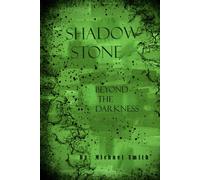 Shadow Stone: Beyond The Darkness