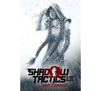 Shadow Tactics: Blades of the Shogun - Aiko's Choice