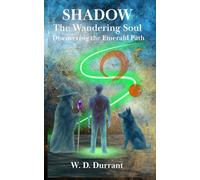 Shadow the Wandering Soul: Discovering the Emerald Path