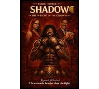 Shadow the weight of the crown