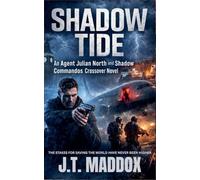 Shadow Tide: An Agent Julian North and Shadow Commandos Crossover Novel