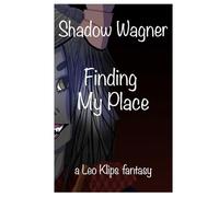 Shadow Wagner: Finding My Place