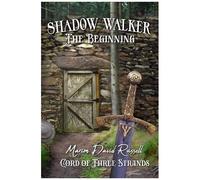 Shadow Walker : The Beginning: Cord Of Three Strands