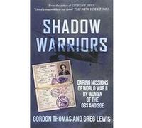 Shadow Warriors: Daring Missions of World War II by Women of the OSS and SOE - [Version Originale] Inconnu (Auteur)