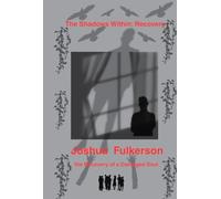 Shadow Within a Damaged Soul Recovery: A Story of a Damaged Soul