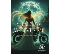 Shadow Wolves MC - Julie Haroun - Sharon Kena - broché - Roman