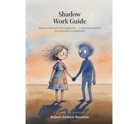 Shadow Work Guide: shadow, dreams and active imagination - a method-led workbook for integrating your hidden self
