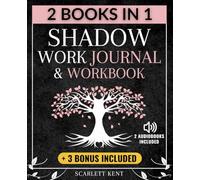 Shadow Work Journal and Workbook - 2 in 1: A Dream-Life Guide for Self-Explorers to Transform Your Life, Heal Your Inner Child and Join the Shadow Self | Step-by-Step Prompts, Exercises & Affirmations