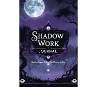 Shadow Work Journal Healing Begins Where the Shadow is Seen