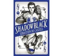 Shadowblack Sebastien De Castell, (Auteur)