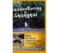 Shadowboxing In Shanghai