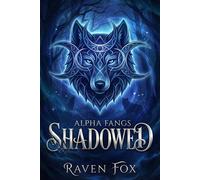 Shadowed Alpha Fangs, #2 - Raven Fox - Perfectly Plotted Books - ebook (ePub) - Livre