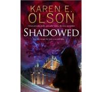 Shadowed by Karen E. Olson Karen E Olson (Auteur)