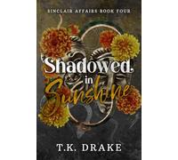 Shadowed in Sunshine: A Contemporary Mafia Dark Romance
