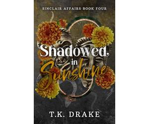 Shadowed in Sunshine: A Contemporary Mafia Dark Romance