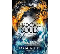 Shadowed Souls A Novel - Jaymin Eve - Mira - ebook (ePub) - Livre