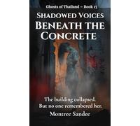 Shadowed Voices Beneath the Concrete: The building collapsed. But no one remembered her.