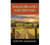 Shadowland and Beyond