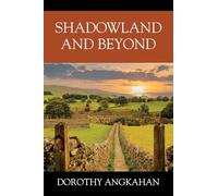 Shadowland and Beyond