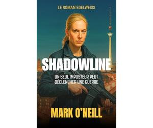 Shadowline: Un coup d’État invisible. Une équipe d’élite brisée. Une traque implacable au cœur du pouvoir