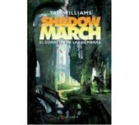 Shadowmarch: El Corazón De Las Sombras - Tad Williams Tad Williams (Auteur)