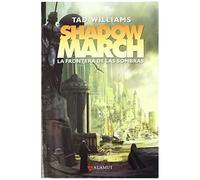 Shadowmarch : La Frontera De Las Sombras