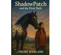 ShadowPatch and the First Path: Book One