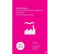 Shadowplayers The Rise and Fall of Factory Records - James Nice - Faber & Faber - ebook (ePub) - Livre