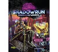 Shadowrun: Ancient Frontiers - Risks & Rewards Campaign Book for Shadowrun, Sixth World | Catalyst Game Labs RPG Sourcebook