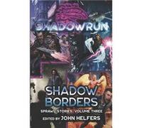 Shadowrun Shadow Borders Sprawl Stories Volume Three - Amazon Digital Services LLC KDP - Amazon Digital Services LLC KDP - Livre en Anglais Amazon Digital Services LLC KDPAmazon Digital Services LLC K