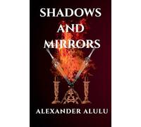 Shadows And Mirrors