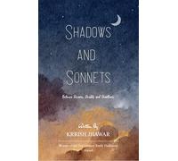 Shadows and Sonnets Between Dreams, Doubts and Deadlines.