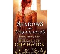 Shadows And Strongholds (Paperback) Elizabeth Chadwick, (Auteur)