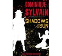 Shadows and Sun by Dominique Sylvain Dominique Sylvain (Auteur)