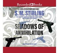 Shadows Annihilation : A Novel of an Alternate World War I (The Black Chamber Series) [Import]
