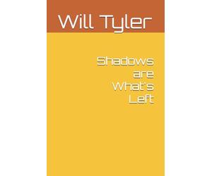 Shadows are What's Left