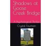 Shadows at Goose Cr ridge: A Psychological Thriller