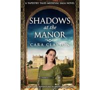 Shadows at the Manor: A romantic adventure in 15th-century England...