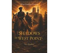Shadows at West Point: What Endures Unseen