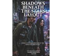 Shadows Beneath the Stars Layout: When Love Remembers What the Mind Has Forgotten