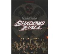 Shadows Fall – Art of Touring
