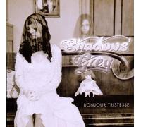 Shadow's Grey - Bonjour Tristesse