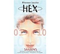 Shadows, Hex Sci-Fi/Thriller, No 2 Rhiannon Lassiter (Auteur)