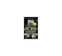 Shadows In Death: An Eve Dallas Thriller (Book 51)