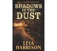 Shadows In The Dust: Sometimes the past comes back to kill you