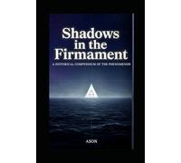 Shadows in the Firmament: A Historical Compendium of the Phenomenon