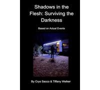 Shadows in the Flesh: Surviving the Darkness